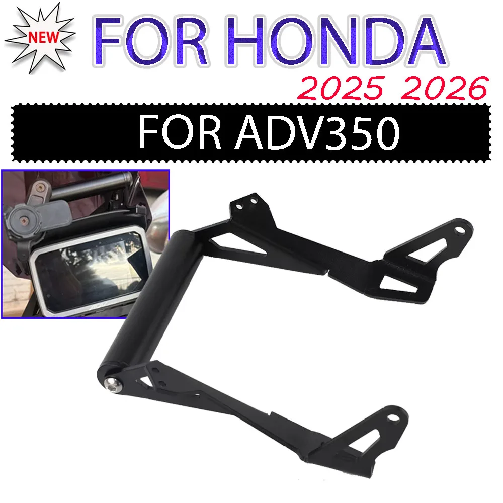 

For HONDA ADV350 ADV 350 2025 - 2026 Motorcycle Accessories Navigation Bracket Navigator Phone Holder GPS Navigation Holder