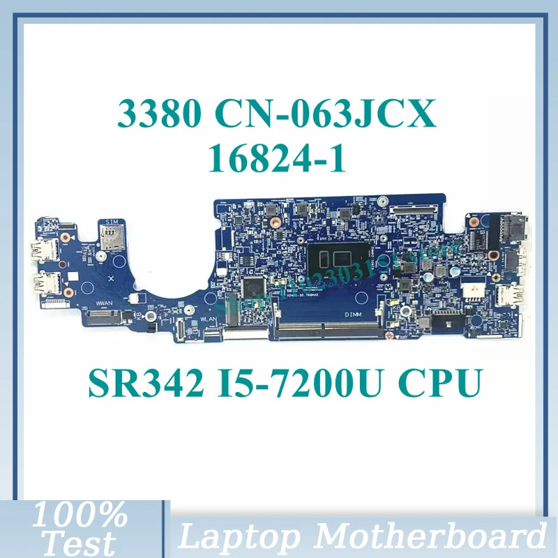 

CN-063JCX 063JCX 63JCX With SR342 I5-7200U CPU Mainboard 16824-1 For Dell Latitude 3380 Laptop Motherboard 100% Full Tested Good