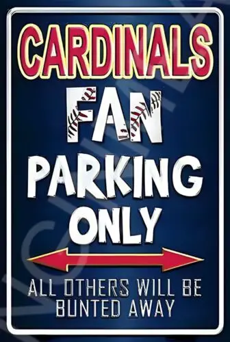 Cardinals Fan Parking Only Funny Sign Weatherproof Aluminum 12x18-Aluminum