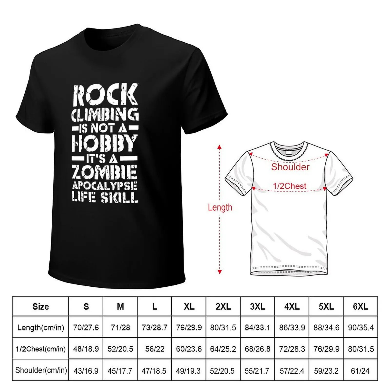 Rock Climbing is Not a Hobby It's a Zombie Apocalypse Life Skill T-Shirt essential t shirt shirts graphic tee mens t shirt