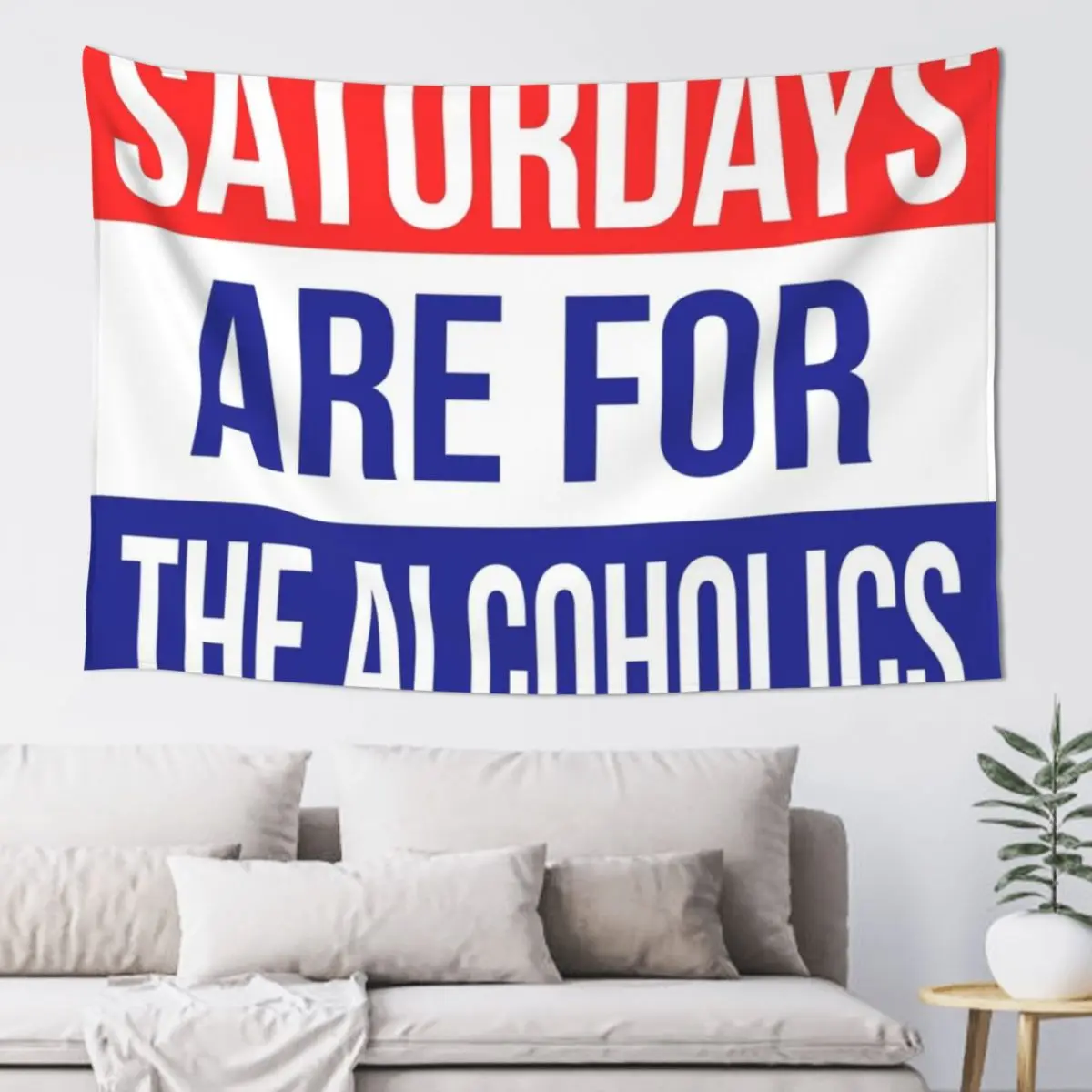 

Saturdays Are For The Alcoholics Shirts & Stickers Tapestry Aesthetic Decoration Room Decor Kawaii Room Decor Tapestry