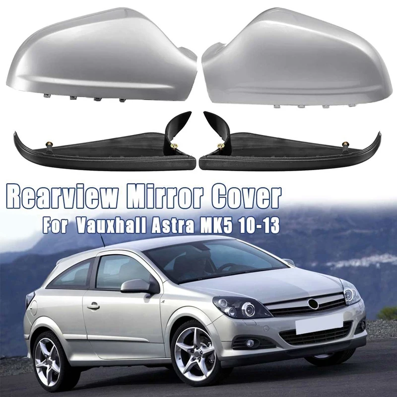 

1 Pair Door Side Mirror Housing Wing Mirror Cover For Vauxhall Astra H Mk5 2010-2013 Gloss Silver