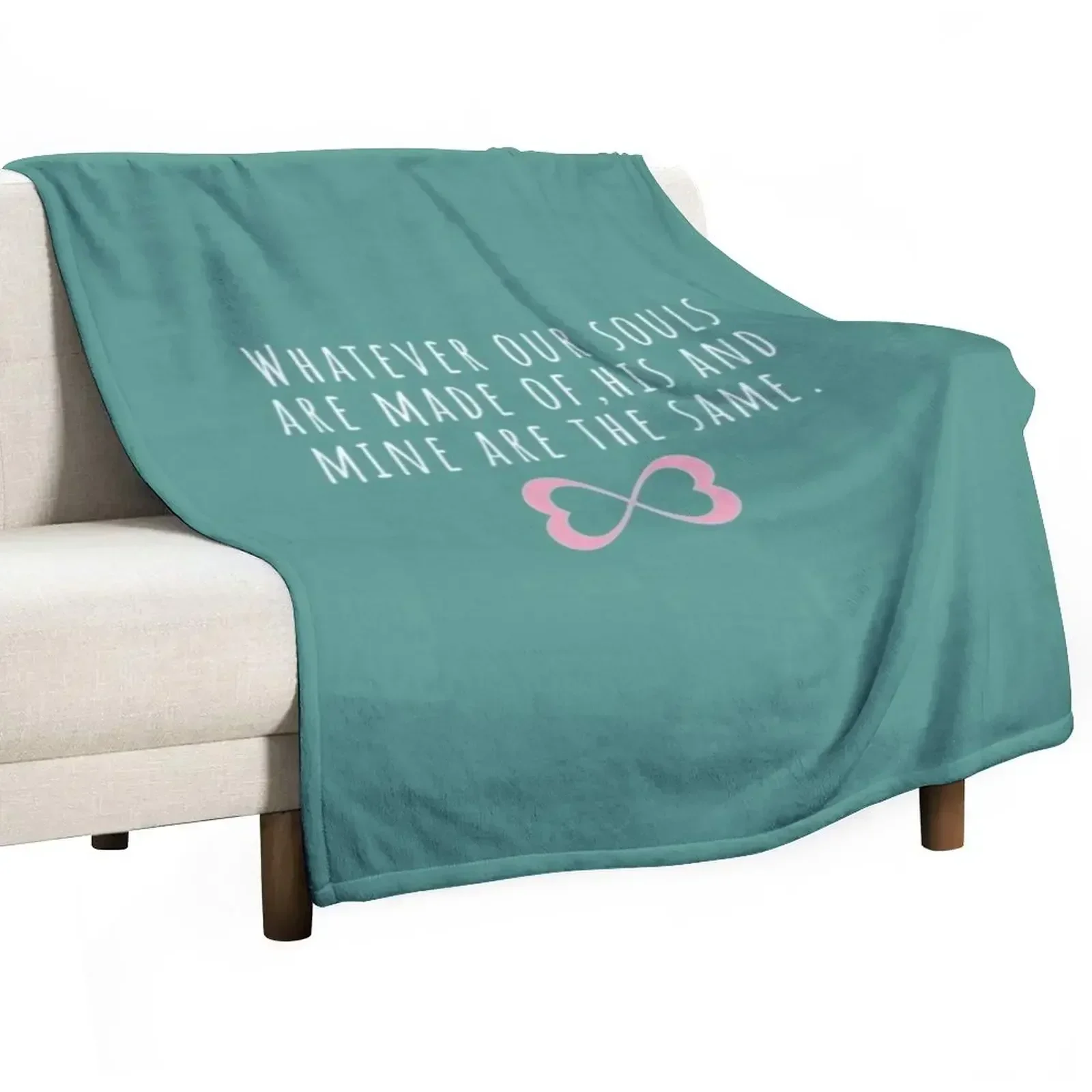 Whatever our souls are made ofAfter Hessa Quote Black Variant Throw Blanket for babies Summer Bed Fashionable Blankets