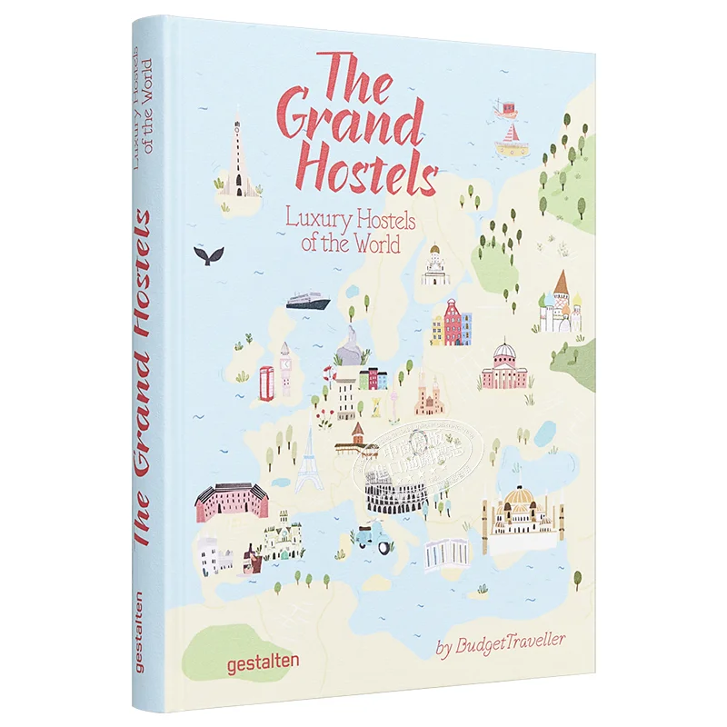 

The Grand Hostels Luxury Hostels Of The World Luxury Hostels Of The World By BudgetTraveller Kash Bhattacharya 9783899556841