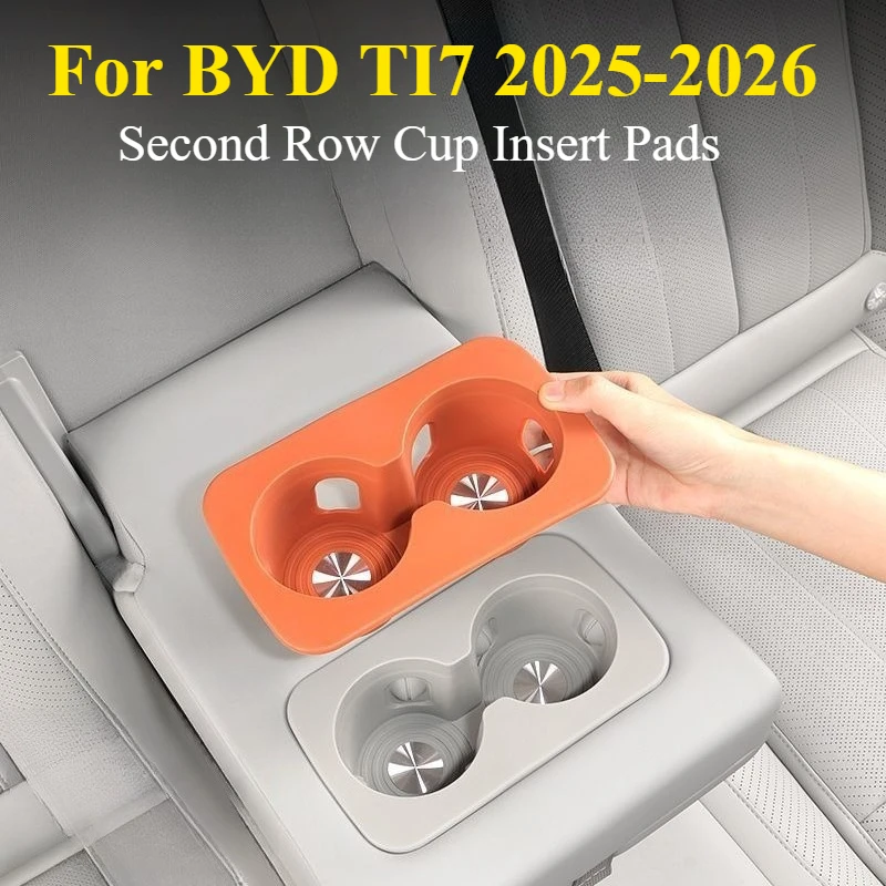 For BYD TI7 2025-2026 (Fangchengbao Ti7): Second Row Cup Insert Pads - Factory-Matched Silicone, Non-Slip