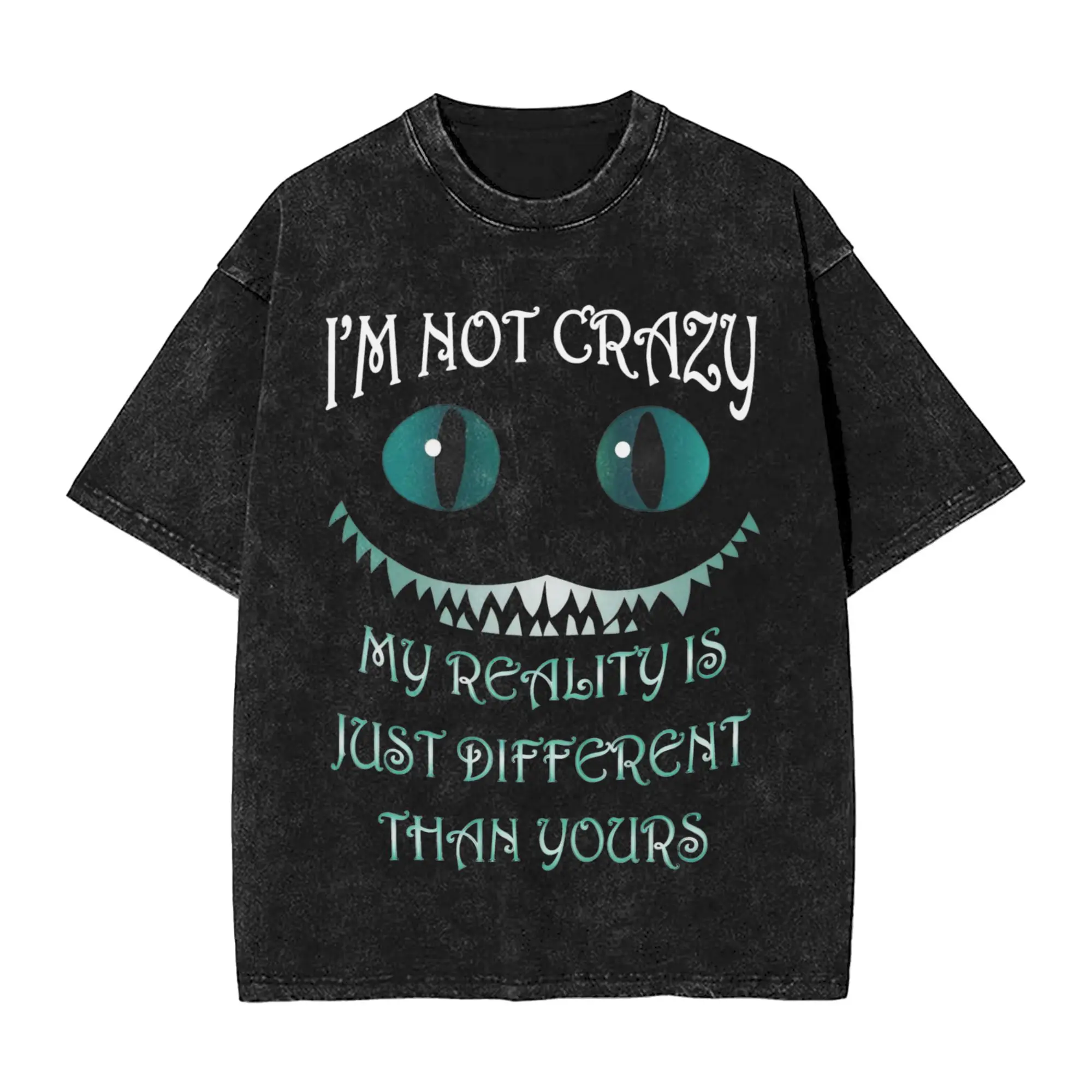 I am Not Crazy  Cotton T-Shirts Cheshire Cat   Alice in Wonderland Fashion Tee Shirt for Man Summer Awesome Printed Top Tees