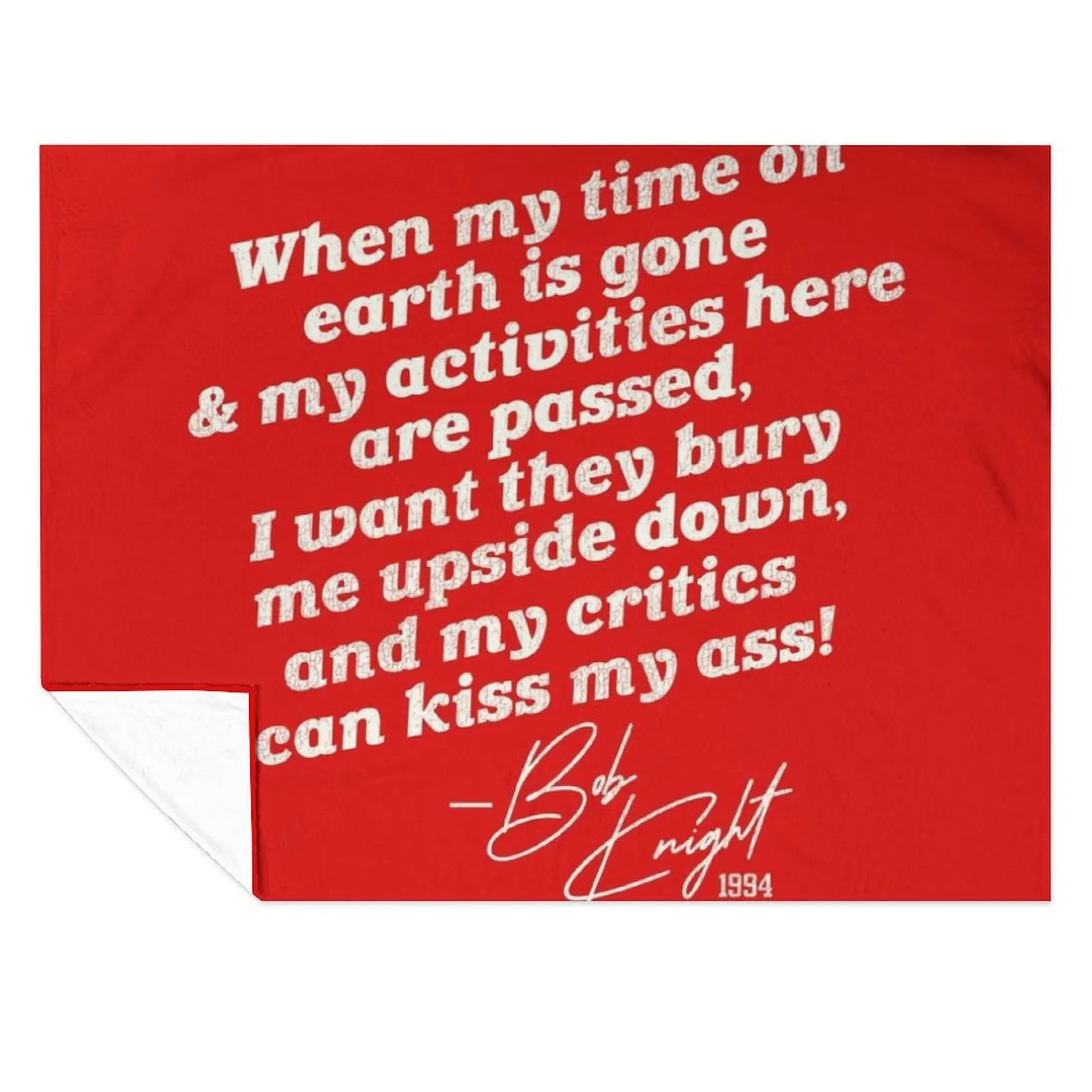 

Bobby Knight Bury Me Upside Down... Throw Blanket Decorative Throw funny gift warm for winter Camping Blankets