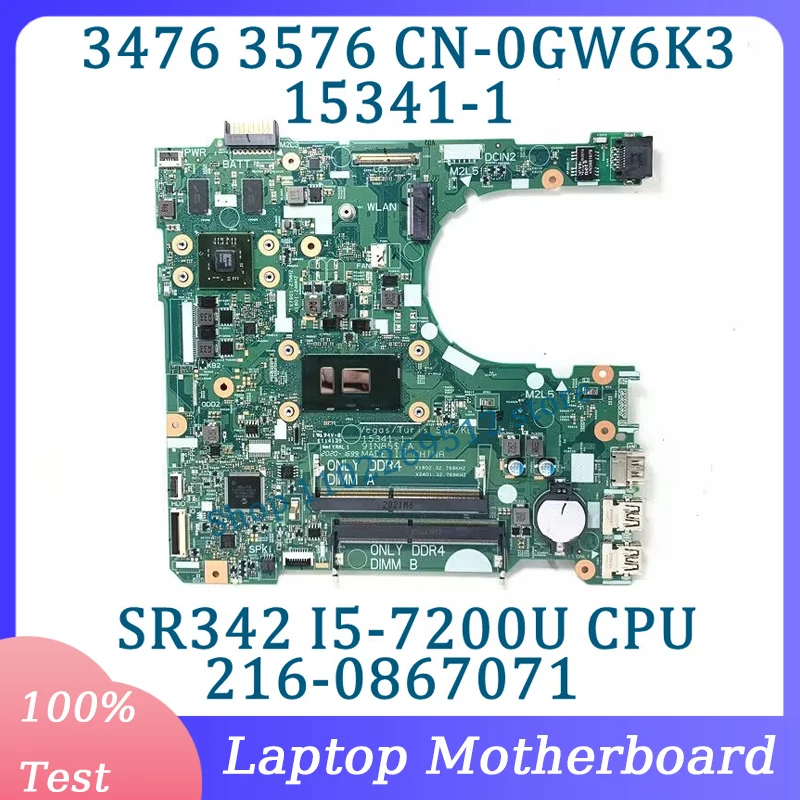 

CN-0GW6K3 0GW6K3 GW6K3 15341-1 For DELL Inspiron 3467 3567 Laptop Motherboard With SR342 I5-7200U CPU 216-0867071 100% Tested OK