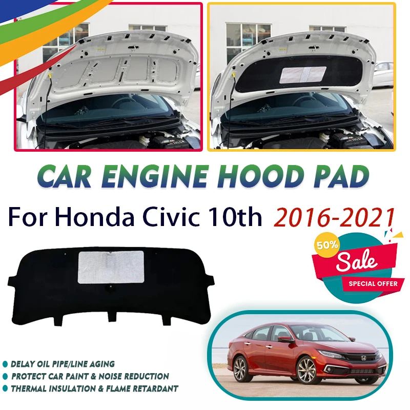 Car Engine Hood Pad For Honda Civic 10th Gen FC FK 2016~2021 Soundproof Insulation Cover Heat Shield Cotton Mat Auto Accessories