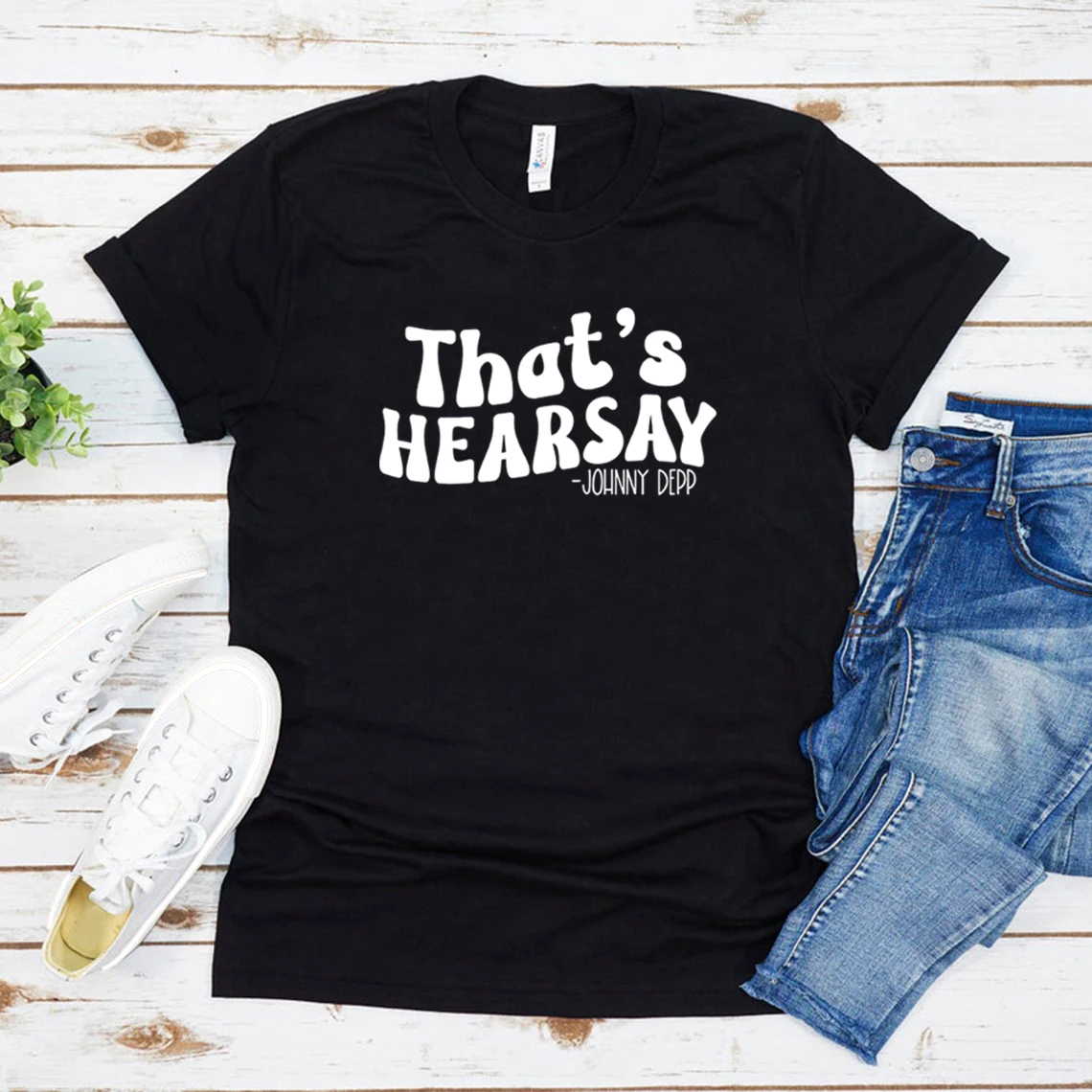 That's Hearsay Johnny Depp T Shirt Justice for Johnny Depp T-shirts Top Men Women Graphic Tee Short Sleeve Casual Tshirt Tops