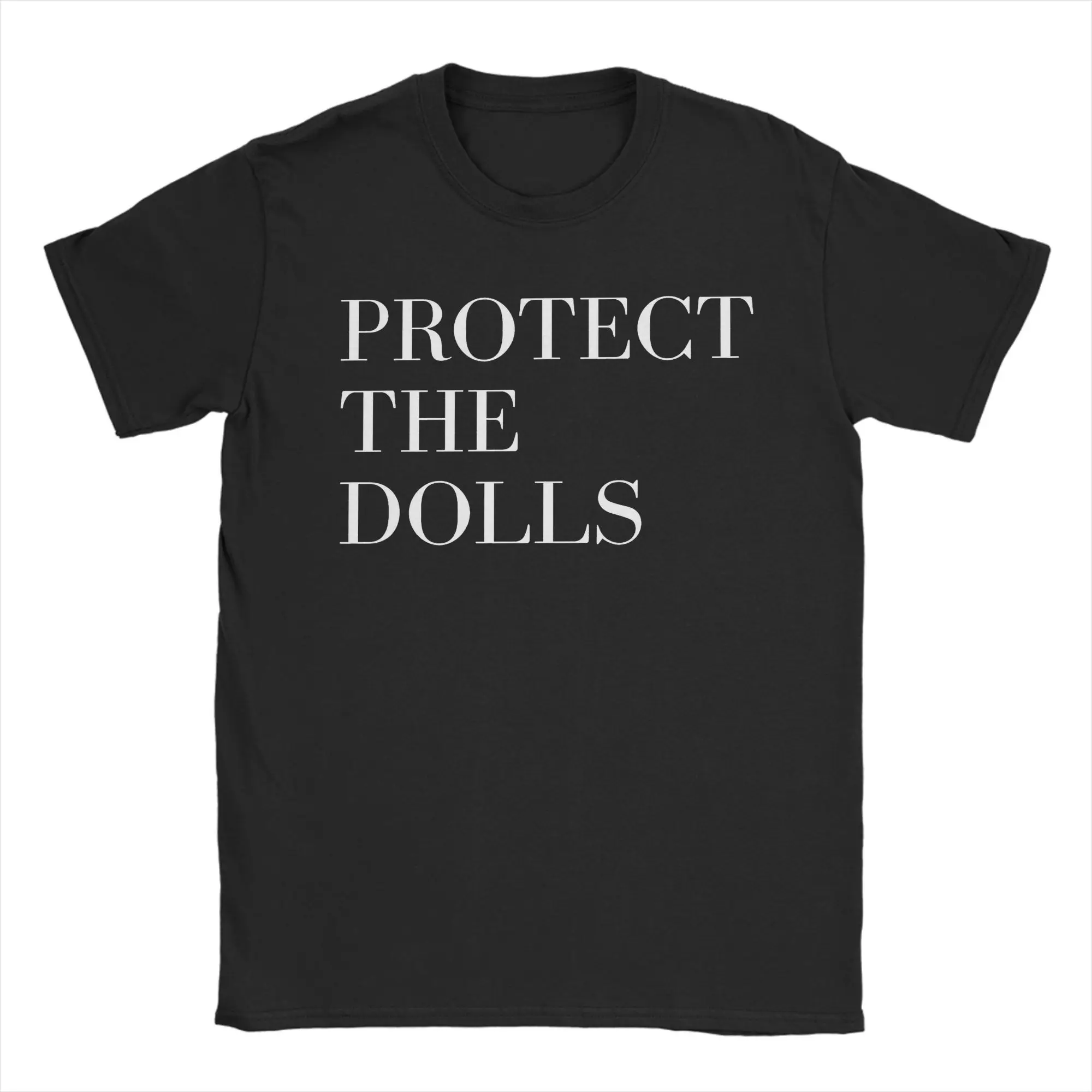

Креативная футболка Protect the Dolls Empowerment Has Never Looked This Bold, мужская футболка с круглым воротником, футболки из 100% хлопка, одежда