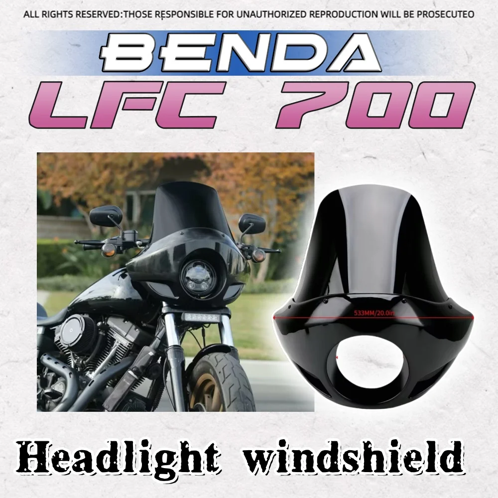 

For BENDA LFC 700 front windshield pig head cover mini windshield non-destructive installation for benda lfc-700 700 lfc Lfc