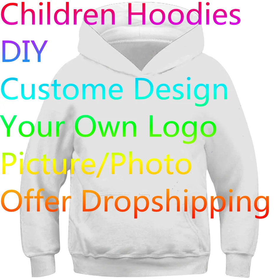 DIY Custom Design Dropship Own Picture Photo 3D Printed Hooded Sweatshirt Boy Girl Kids Children Baby Birthday Gift Cool Hoodies