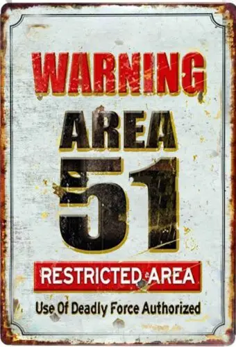 Area 51 Warning restricted Deadly Force Used Metal Tin Sign  8 x 12