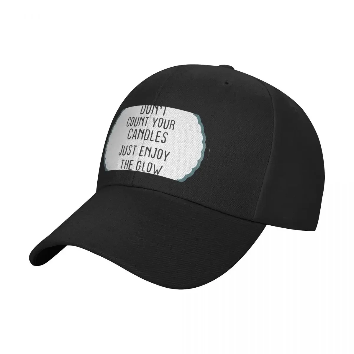 Birthday Quotes ,Don't count your candles just enjoy the glow Baseball Cap Luxury Hat Beach Outing Men Luxury Brand Women's