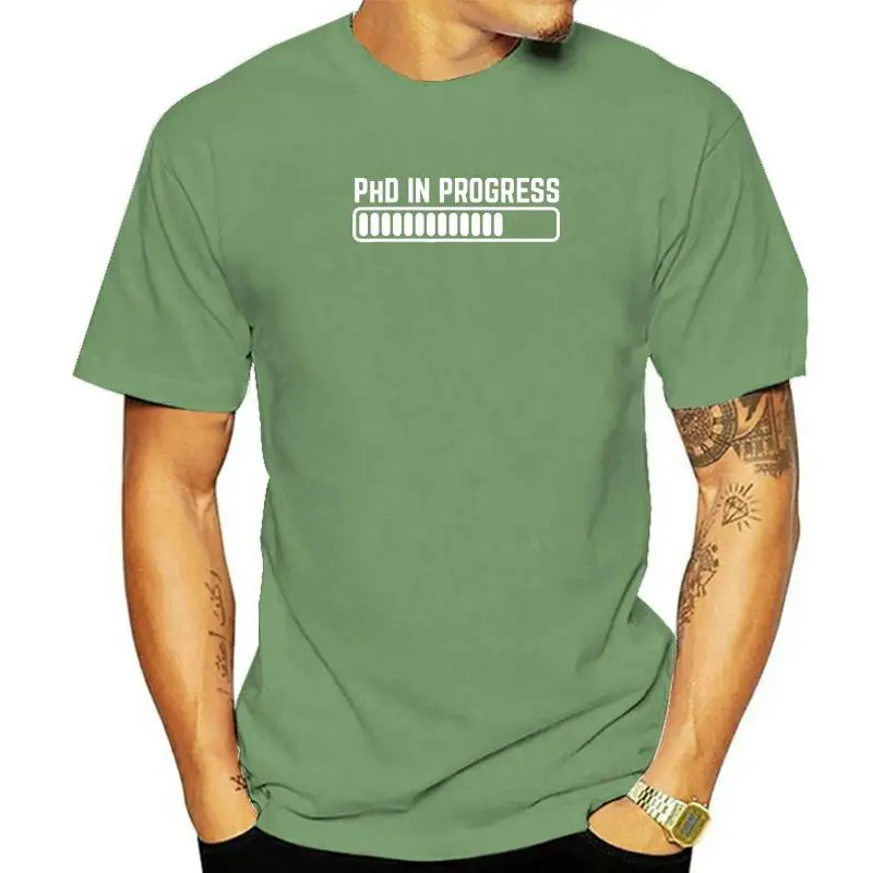 PhD In Progress Shirt Doctoral Candidate Student Gift T-Shirt T Shirt Popular Comfortable Cotton Men's Tops Shirt Outdoor