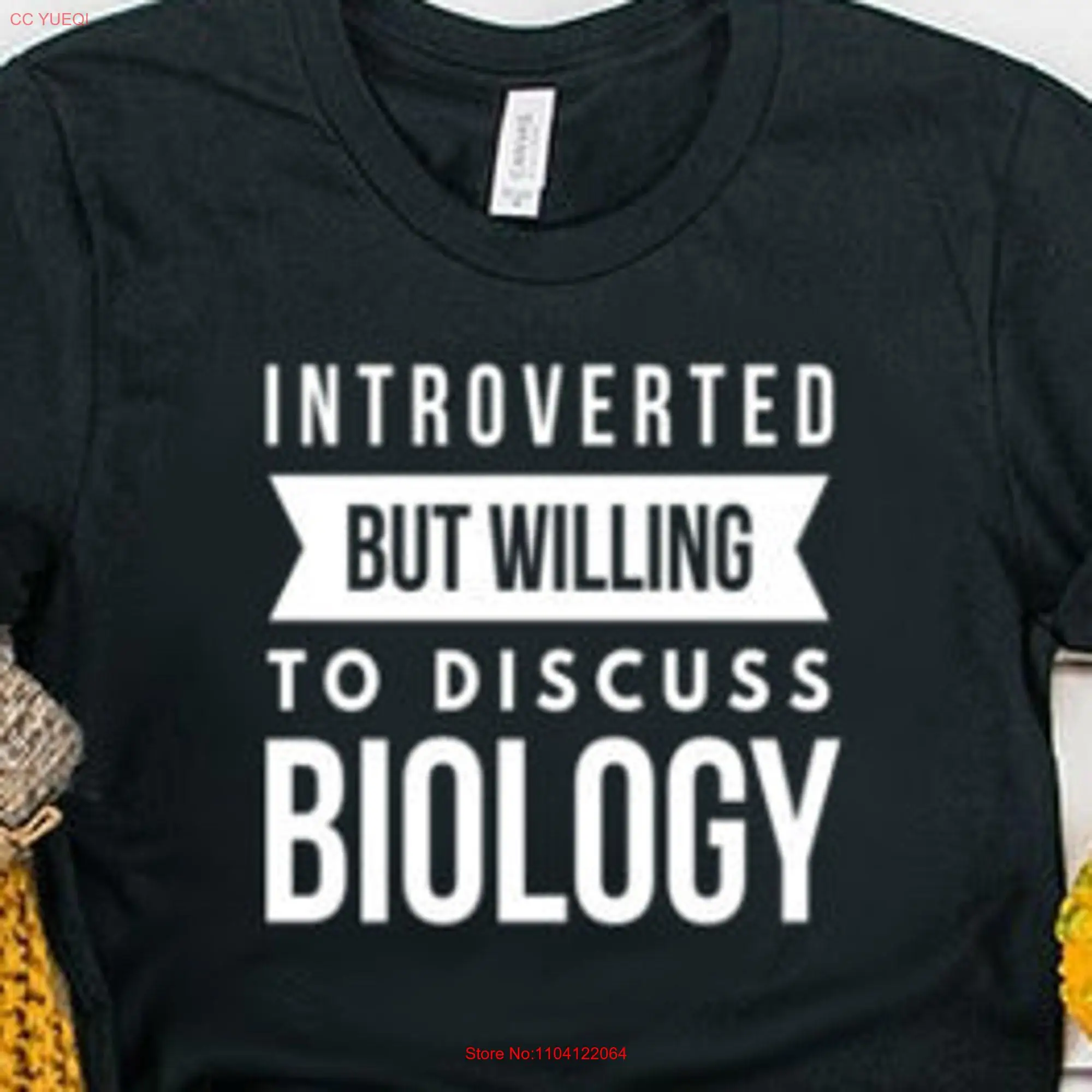 Introverted But Willing To Discuss Biology T Shirt Teacher  long or short sleeves