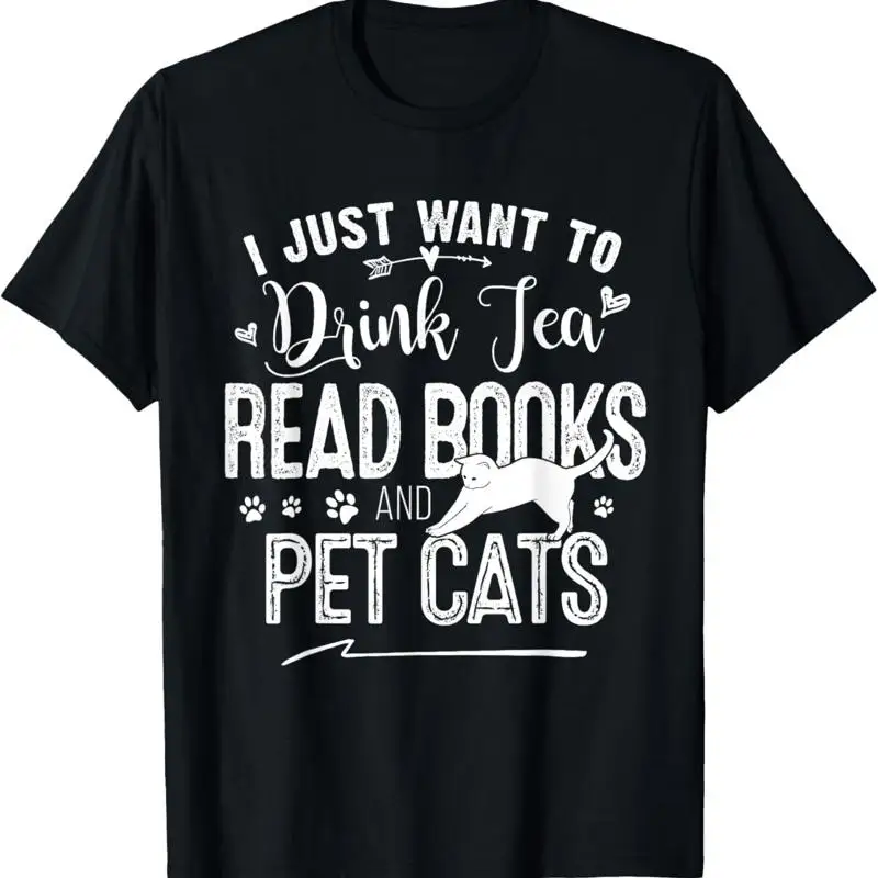 تريد فقط شرب الشاي قراءة كتب القطط الأليفة لمحبي القطط تي شيرت #1
