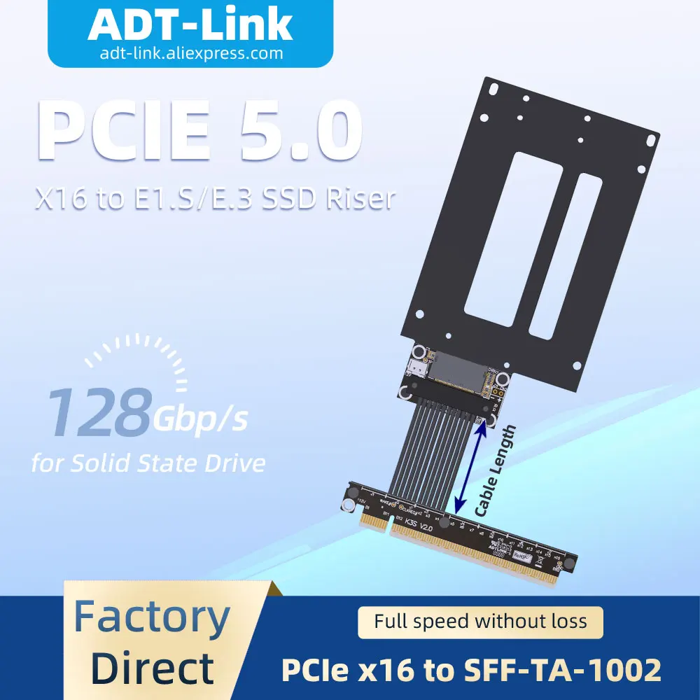 ADT-Link 128Gbps PCIe 5.0 x16 to E1. S/E3. S SSD Extension Cable (SFF-TA-1002) Riser Adapter Supports Gen5 for Solid State Drive