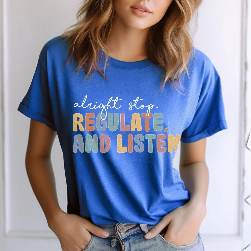 Alright Stop Regulate and Listen Shirt, Counselor Shirt, Sensory Regulation, OT Shirt, School Psychologist, Coping Skills Shirt