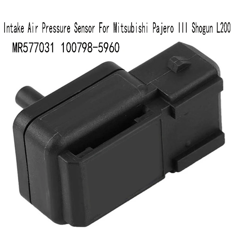 Intake Air Pressure Sensor For Mitsubishi Pajero III Shogun L200 MR577031 100798-5960 MAP Sensor