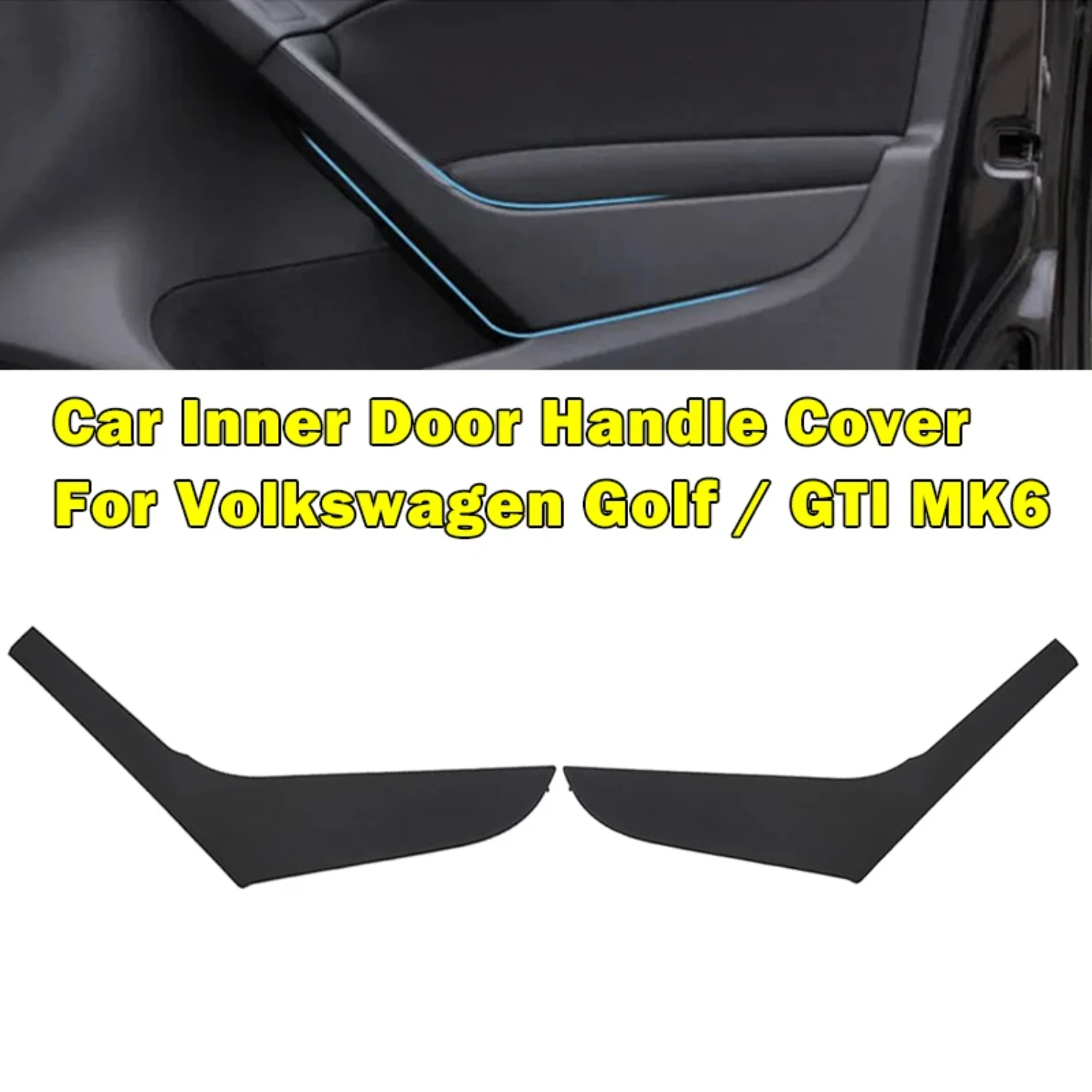 

Left / Right Car Interior Door Handle Cover Fit Golf GTI MK6 2009-2013