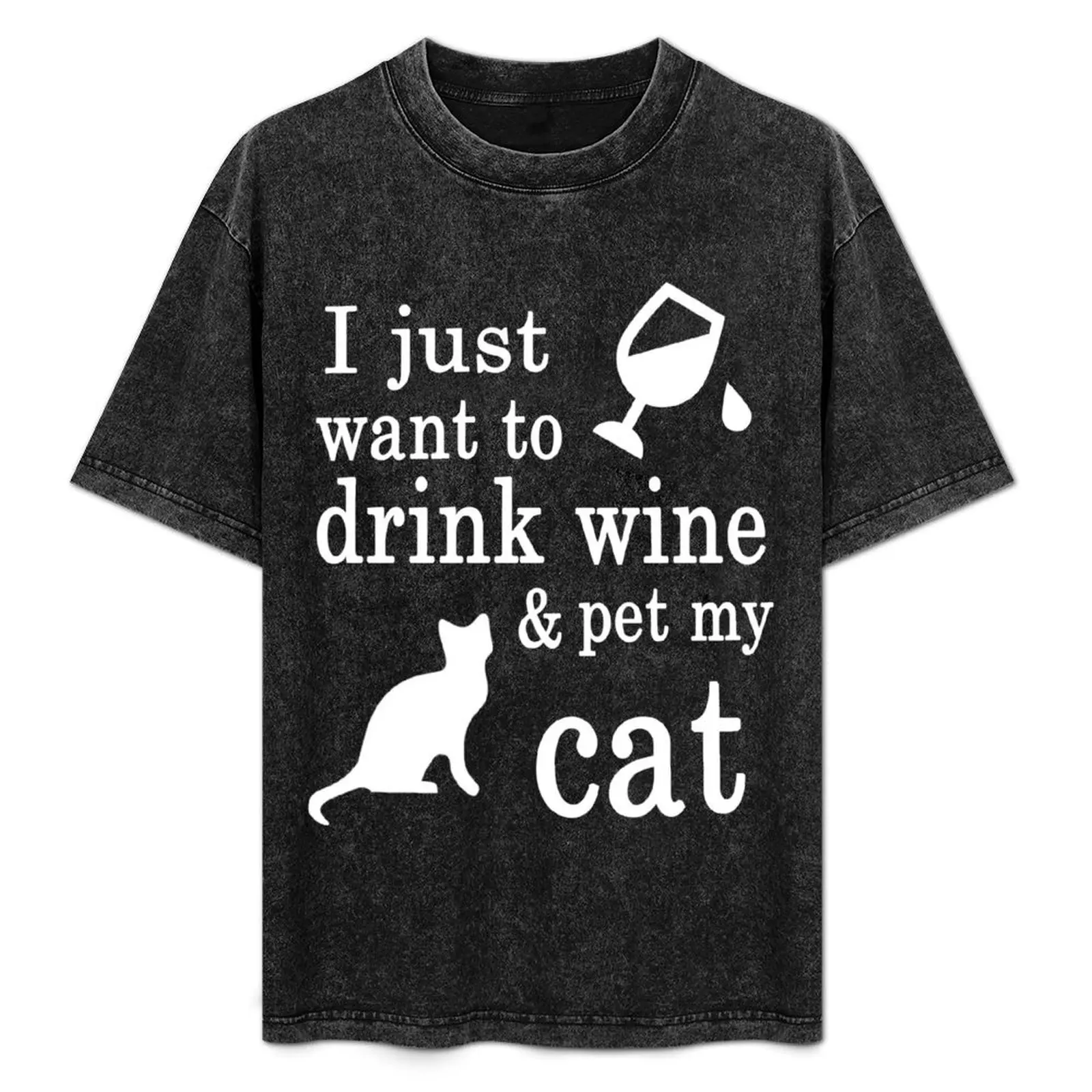 

I JUST WANT TO DRINK WINE & PET MY CAT T-Shirt High Elasticity Sports T-Shirt