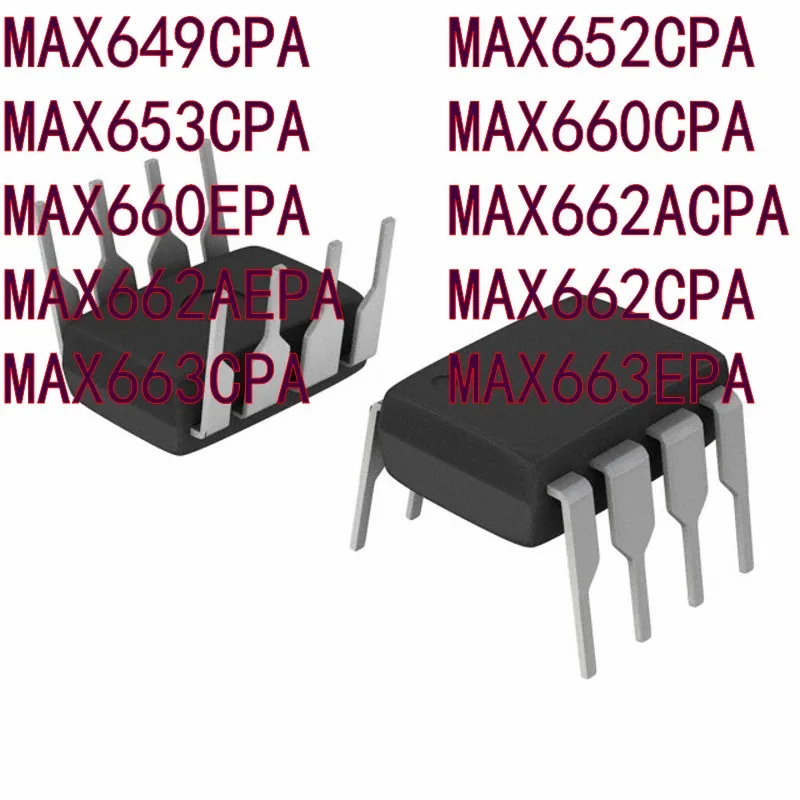 10 шт. MAX649CPA MAX652CPA MAX653CPA MAX660CPA MAX660EPA MAX662ACPA MAX662AEPA MAX662CPA MAX663CPA MAX663EPA Ic