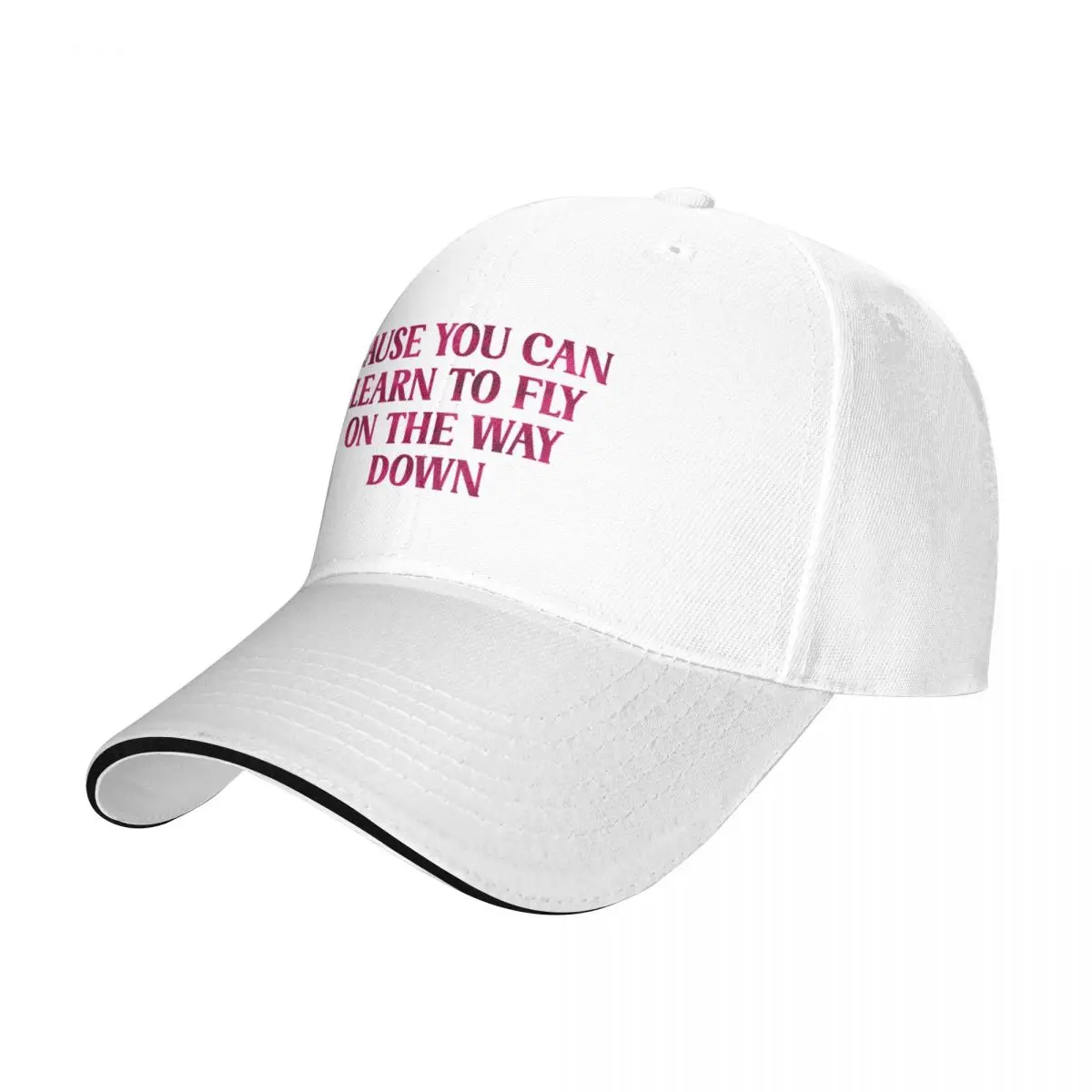 

cause you can learn to fly on the way down Cap Baseball Cap luxury man hat hats man Women's