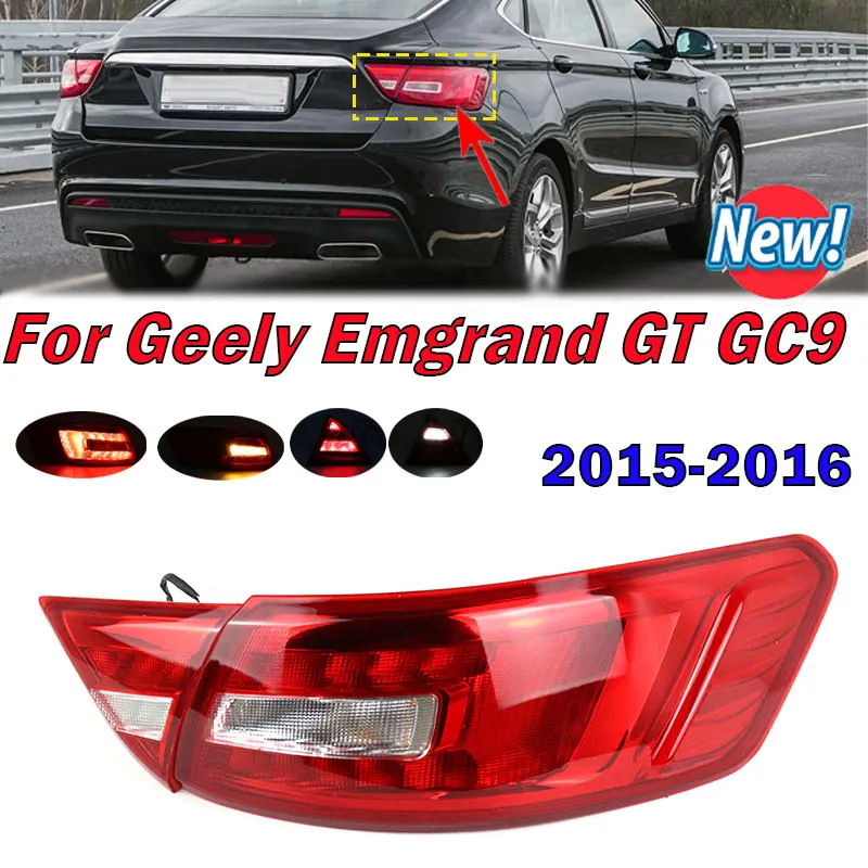 Car Accessories For Geely Emgrand GT GC9 2015 2016 Tail Light Rear Bumper Brake Reverse Turn Signal Lamp Left Right Taillight