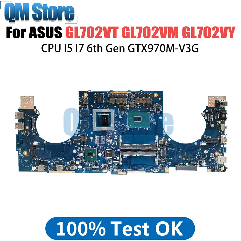 GL702VT Notebook Mainboard For Asus ROG Strix GL702VT GL702VS GL702VM GL702VY Motherboard i5 6300H i7 6700H CPU GTX970M V3G