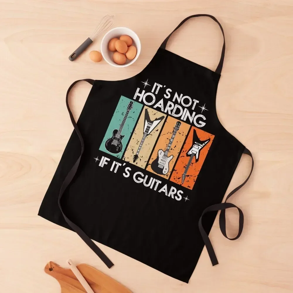 

It's Not Hoarding If It's Guitars Apron Women's Dress Kitchen Items For Home useful gadgets for home Apron