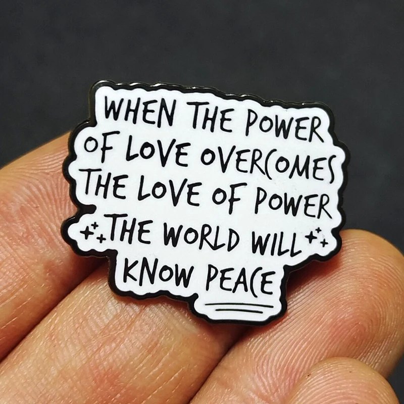Interesting celebrity quote brooches, hope for world peace brooches, metal enamel badges, backpack jacket decorative badges