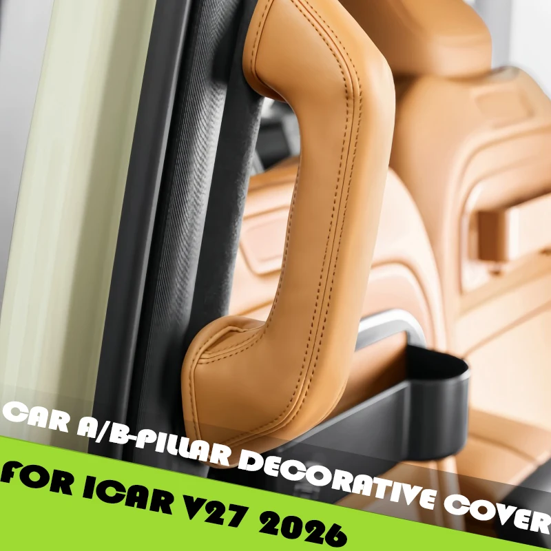 Car All Inclusive A-pillar Handle Leather Protective Cover Fit for Chery ICAR V27 2026 Modified Car B-pillar Decorative Cover