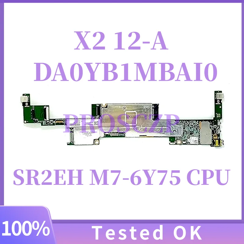 

830314-601 830314-001 830314-501 DA0YB1MBAI0 W/ SR2EH M7-6Y75 CPU For HP X2 12-A Laptop Motherboard 8GB RAM DDR3 100% Tested OK