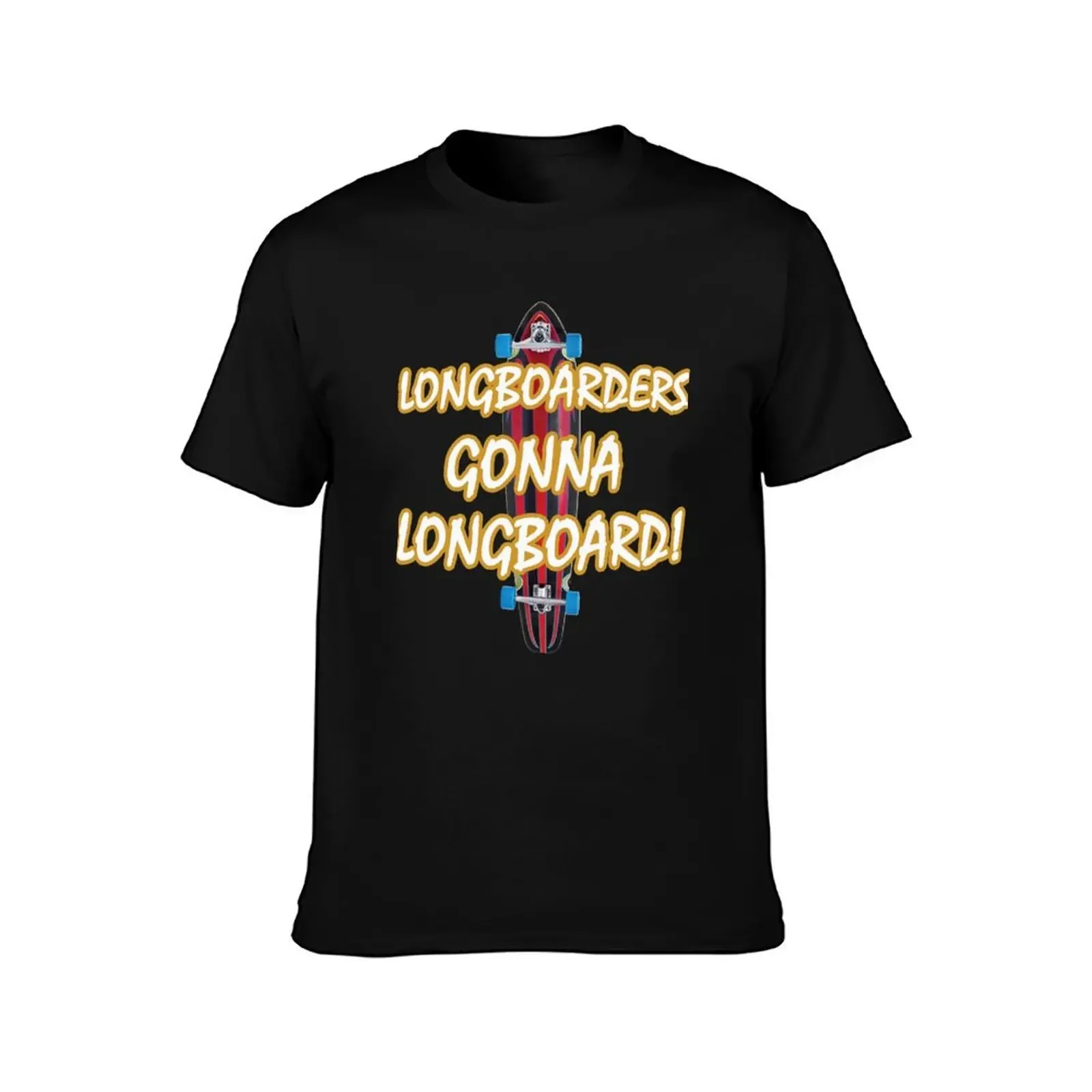 Longboarders Gonna Longboard! T-Shirt anime korean fashion shirts graphic designer t shirt men