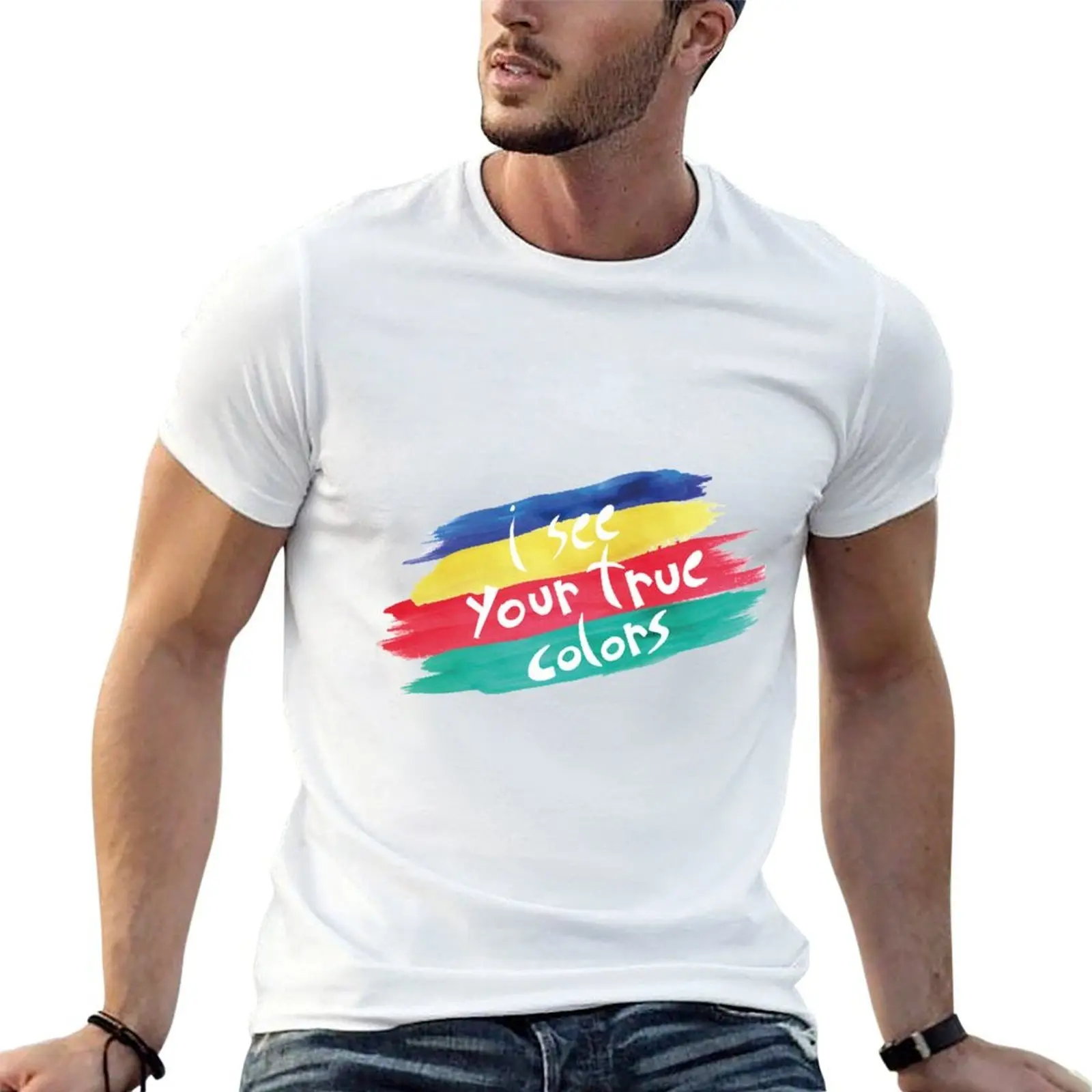 

True Colors T-Shirt funny t shirts man man t shirts for men casual T-Shirt