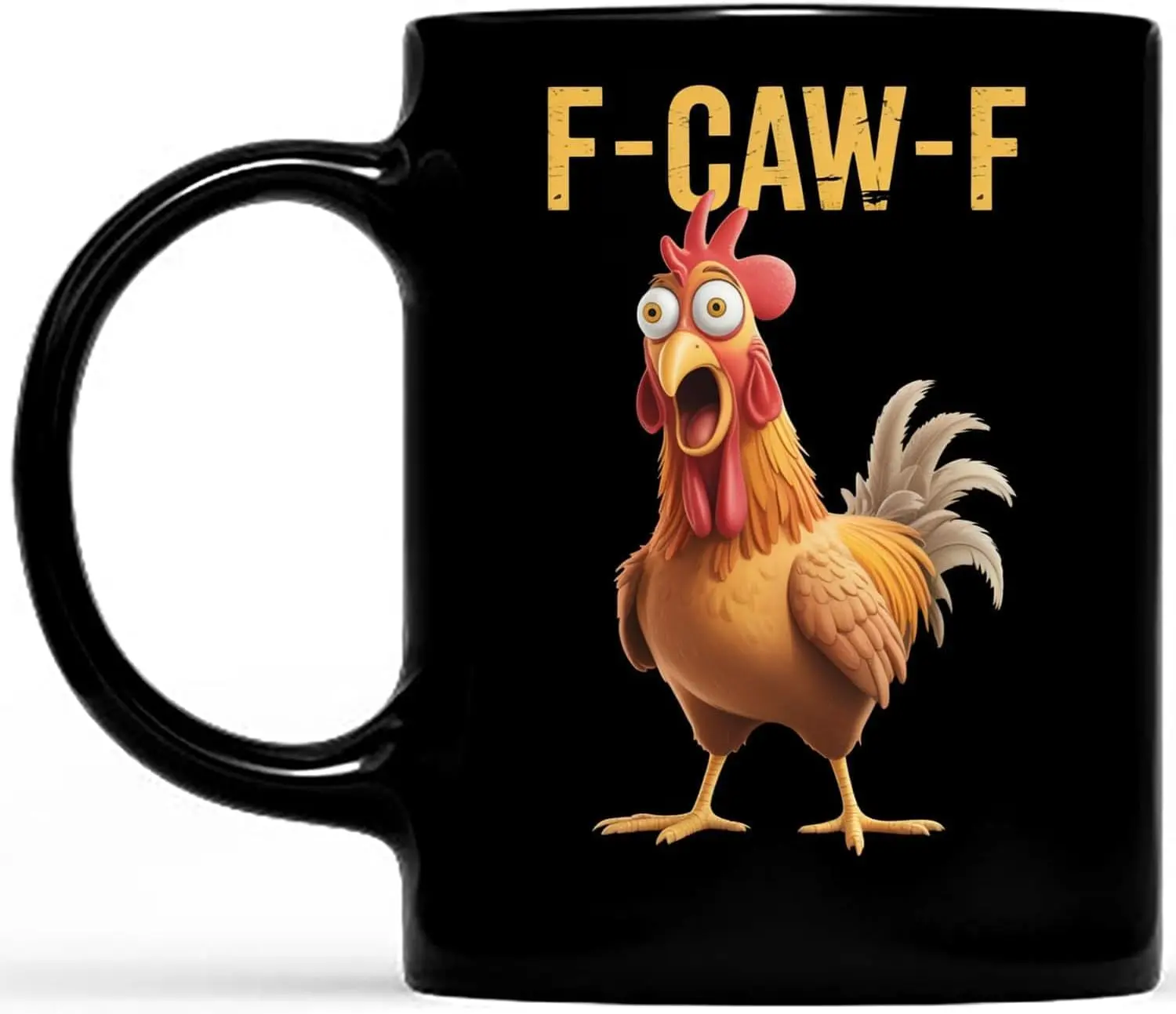 F-Caw-F Funny Chicken Mug-Personalized Name F-Caw-F Funny Chicken Humor Ceramic Custom, Gift For Men, Women Coffee Cups 11oz