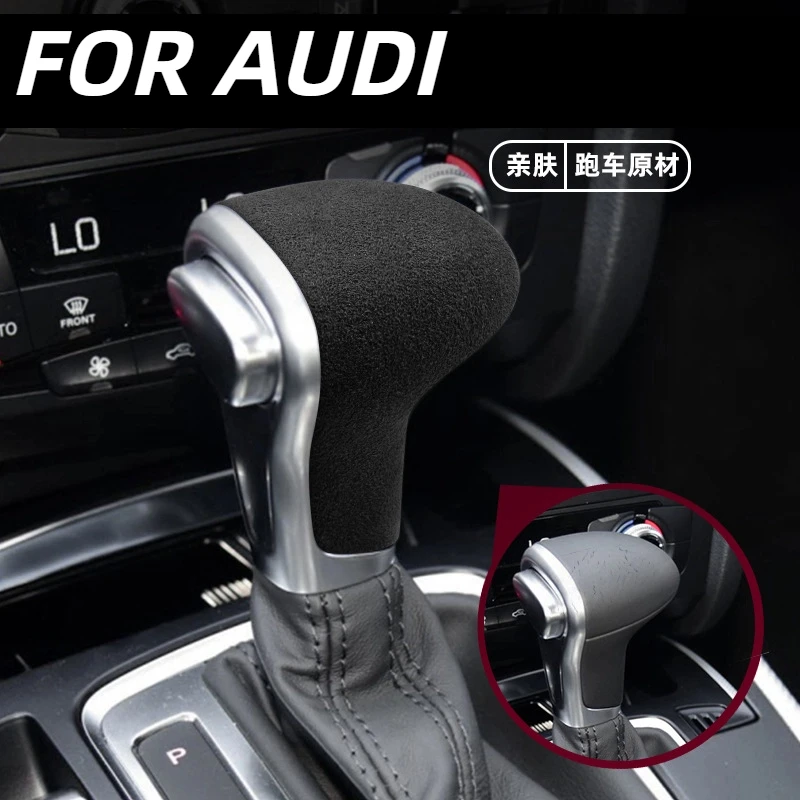 

For Audi A6L A4L Q7 Q5L A5 A7 S4 gear lever cover, suede gear shift head modification decorative sticker