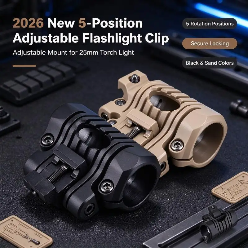 2026 New 5-Position Adjustable Torch Mount Clip Black Sand Options Fit 25mm Flashlight Holder Bracket Tactical Outdoor Gear