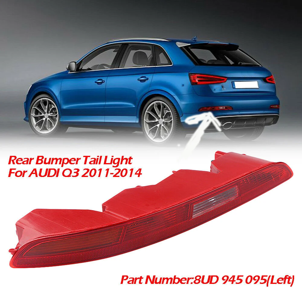 

Rear Bumper Lower Tail Light Stop Lamp Rear Bumper Signal Light For Audi Q3 2011-2014 8UD945095 8UD945096