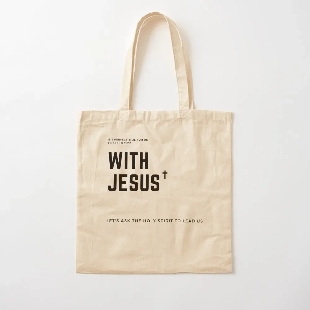 

Perfect Time with Jesus Tote Bag personalized tote bag shoping bag Lady bags Women's shopper