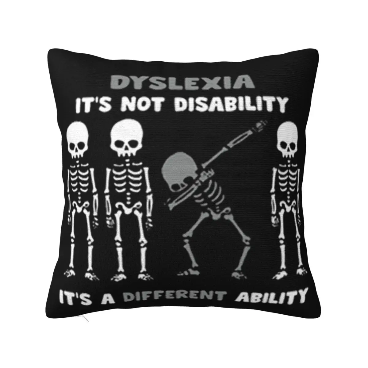 Skeleton Dyslexia Its Not Disability Its A Different Ability Science Top Winter Trend Pillow Case