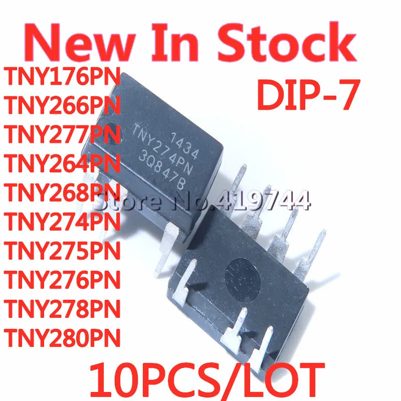 10PCS/LOT TNY176PN TNY266PN  TNY277PN  TNY264PN TNY268PN TNY274PN TNY275PN TNY276PN TNY278PN TNY280PN DIP-7 NEW In Stock