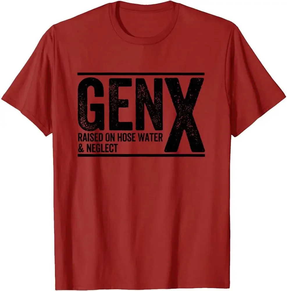 Gen X Raised On Hose Water and Neglect T-Shirt, Men Women Gen X T-Shirt