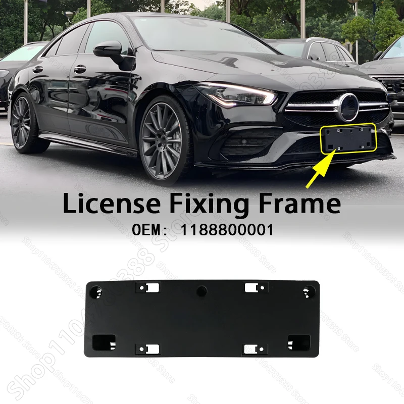 

Front Bumper License Plate Fixing Frame 1188800001 For 2014-2024 Mercedes-Benz CLA250 CLA35 AMG (C117 C118)