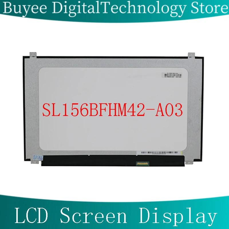 

Original 15.6" SL156BFHM42-A03 LCD Screen Panel SL156BFHM42 A03 Laptop LCD Display Panel Matrix 100% Testing
