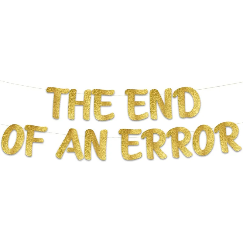 The End of An Error Divorce Party Banner - New Solo - Fun breakup decorations