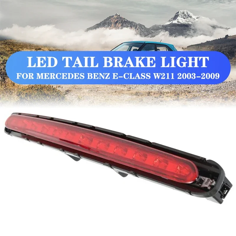 LED Tail Light Rear Lamp Height Level Brake Light Stop Lamp Signal 3RD 2118201556 For Mercedes Benz E-Class W211 2003-2009