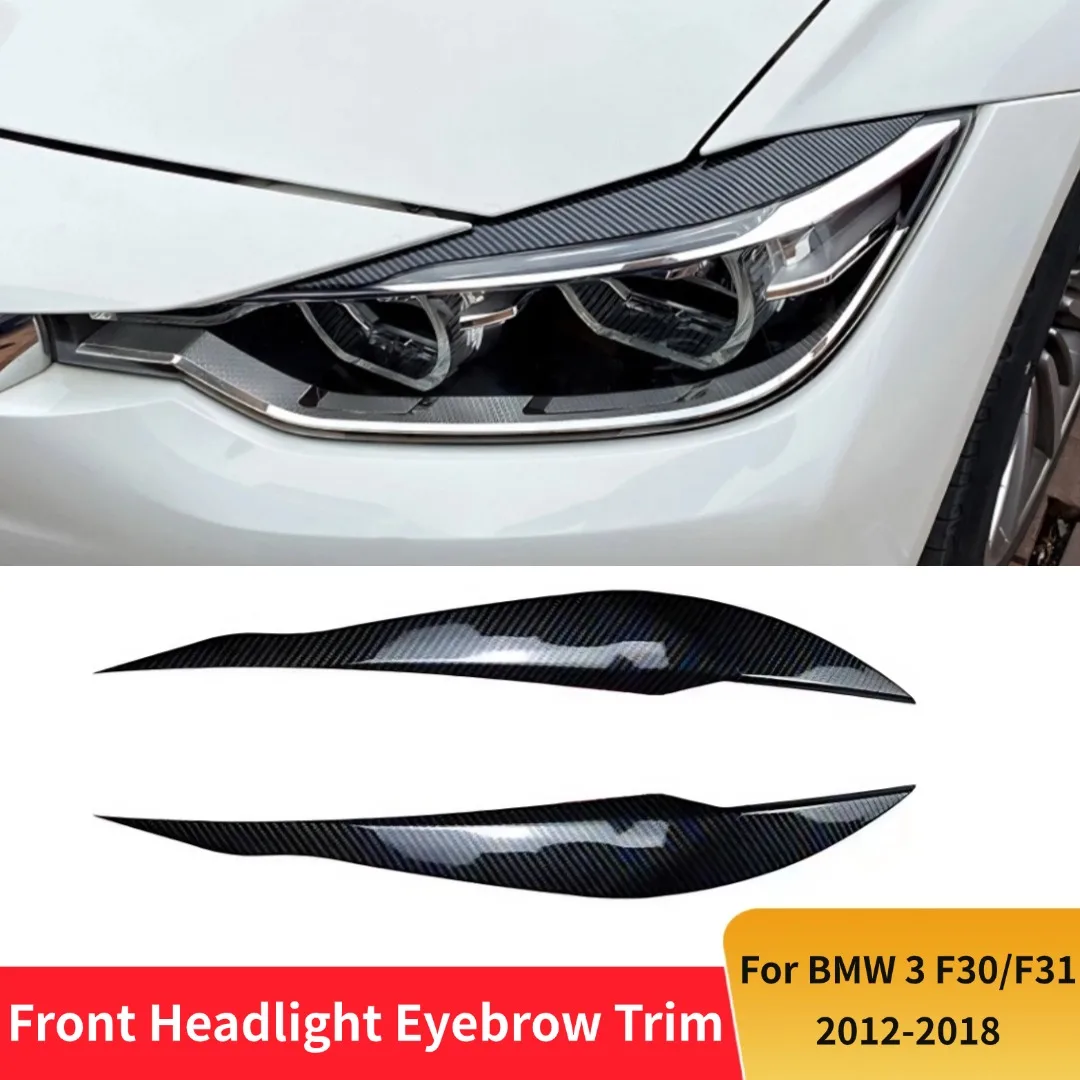 

Накладка на переднюю фару для бровей и век для BMW 3 серии F30 F31 F35 2012-2018, тюнинг, внешние аксессуары, комплект кузова, Стайлинг